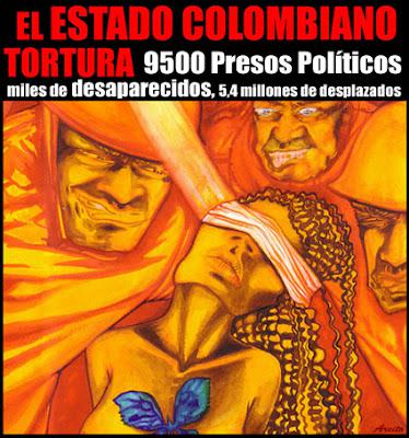 Plakat in Solidarität mit den Gefangenen: "Der kolumbianische Staat foltert - 9.500 politische Gefangene, Tausende Verschwundene, 5,4 Millionen Vertriebene"