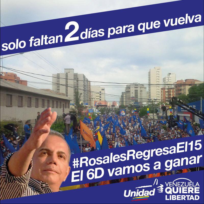 Wahlwerbung der MUD: "Fehlen nur noch zwei Tage, dass er zurückkommt - Rosales kehrt am 15. zurück - am 6. Dezember werden wir gewinnen"