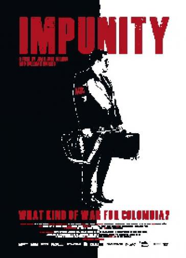 IMPUNITY (Schweiz/Frankreich/Kolumbien 2010, Regie: Juan José Lozano, Hollman Morris, 85 Minuten, Spanisch mit englischen Untertiteln) IMPUNITY (Schweiz/Frankreich/Kolumbien 2010, Regie: Juan José Lozano, Hollman Morris, 85 Minuten, Spanisch mit englischen Untertiteln)