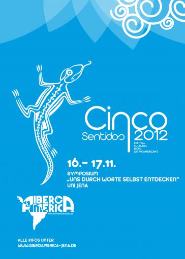 Symposium "Uns durch Worte selbst entdecken". 12. Iberisch-lateinamerikanisches Kulturherbstfestival "Cinco Sentidos" Jena