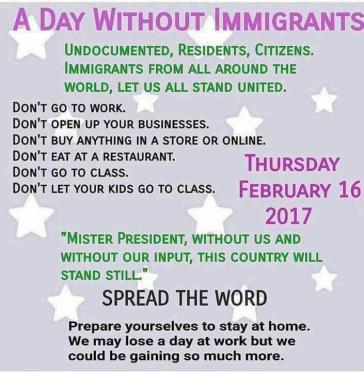 Aufruf zum landesweiten 24-stündigen Streik von Einwandern in den USA. "Herr Präsident, ohne uns und unseren Beitrag wird dieses Land stillstehen"