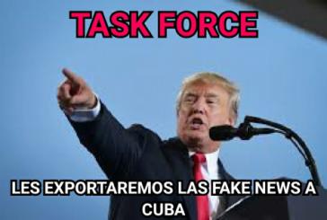 "Wir exportieren fake news nach Kuba". Im Januar 2018 hat die US-Regierung die Gründung einer Task Force vermeldet, um "den freien und unregulierten Informationsfluss in Kuba zu befördern."