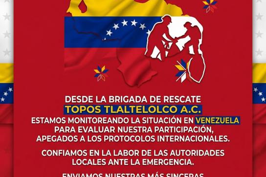 Die zivile Rettungsgruppe Los Topos de México kündigt in einer Solidaritätsbotschaft mit Venezuela ihren Rettungseinsatz an